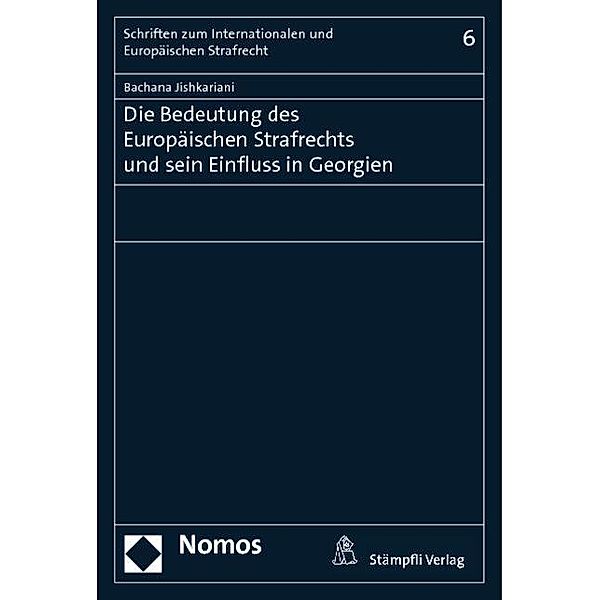 Jishkariani, B: Bedeutung des Europäischen Strafrechts, Bachana Jishkariani