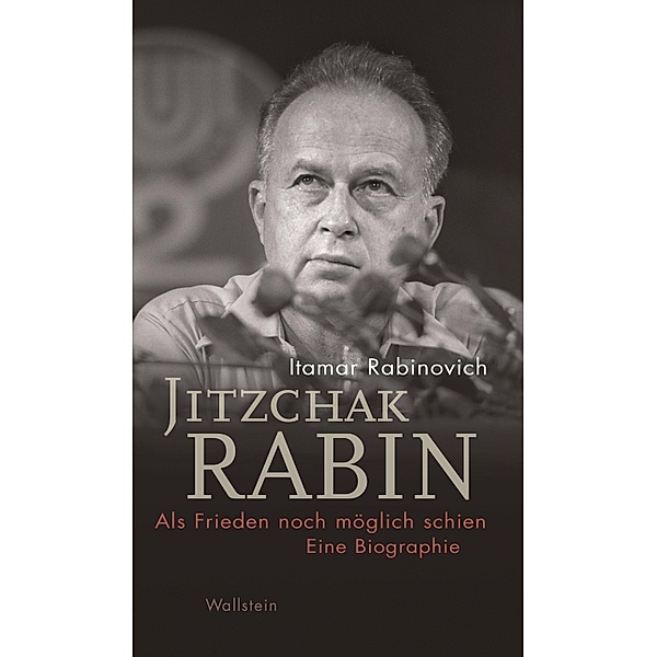 Jitzchak Rabin / Israel-Studien. Kultur - Geschichte - Politik Bd.4, Itamar Rabinovich