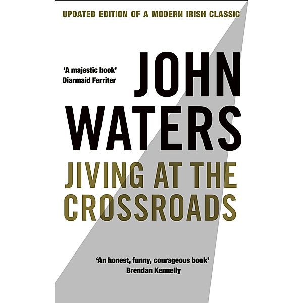 Jiving At The Crossroads (New Edition) / Transworld Digital, John Waters