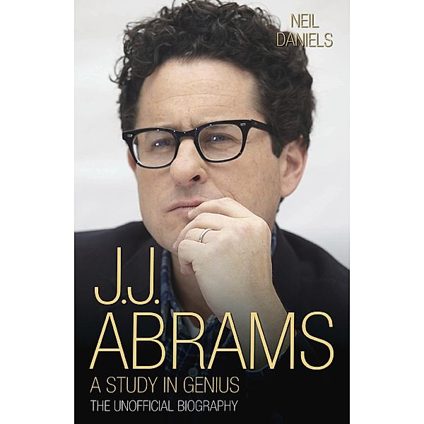 JJ Abrams - A Study in Genius, Neil Daniels