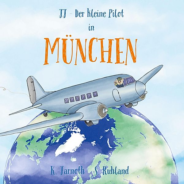 JJ - Der kleine Pilot, Katharina Jarnoth-Schwarz, Sarah Ruhland