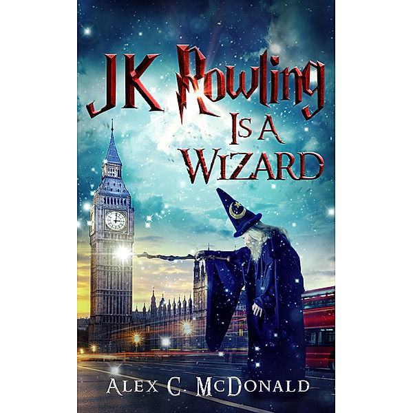 JK Rowling Is A Wizard, Alex C. McDonald