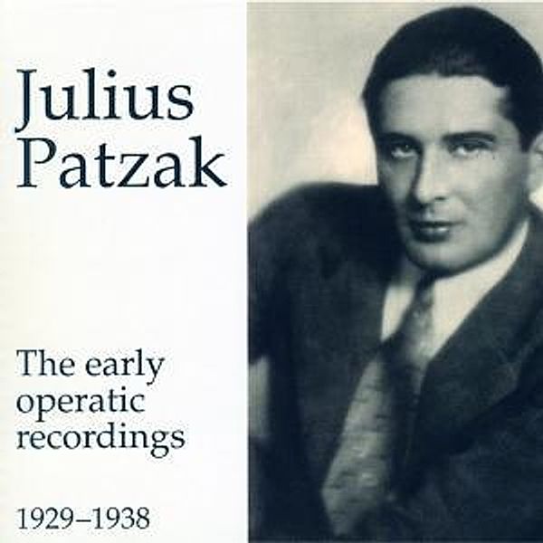 Jlius Patzak-Frühe Opernaufn, Julius Patzak