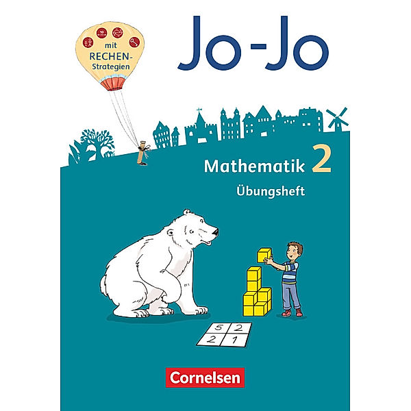 Jo-Jo Mathematik - Allgemeine Ausgabe 2018 - 2. Schuljahr, Andrea Schulz, Martin Gmeiner, Heike Keller, Mechthild Schmitz, Jana Köppen, Claudia Pfaffelhuber, Lorenz Huck, Lilia Feller, Franziska Dargies, Tanja Wolf-Gozdowski, Joachim Becherer