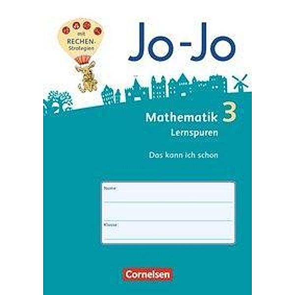 Jo-Jo Mathematik - Allgemeine Ausgabe 2018: Jo-Jo Mathematik - Allgemeine Ausgabe 2018 - 3. Schuljahr - Lernspurenheft