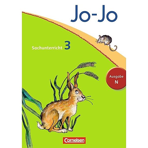 Jo-Jo Sachunterricht - Ausgabe Niedersachsen, Bremen, Hamburg, Schleswig-Holstein - 3. Schuljahr, Dagmar Walther, Günter Nordmann, Kristian Keudel, Julia Krüger, Anna Christ