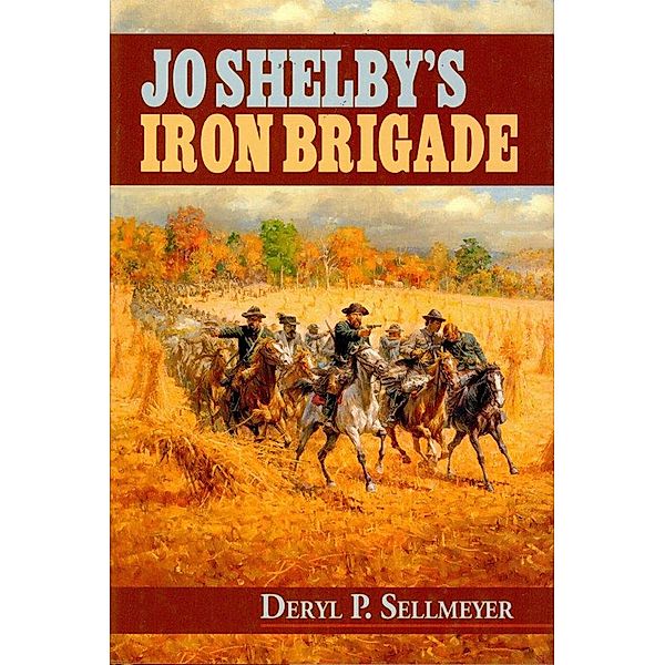 Jo Shelby's Iron Brigade, Jo Shelby's Iron Brigade
