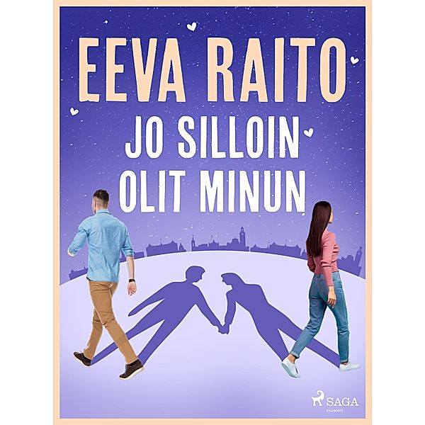 Jo silloin olit minun, Eeva Raito