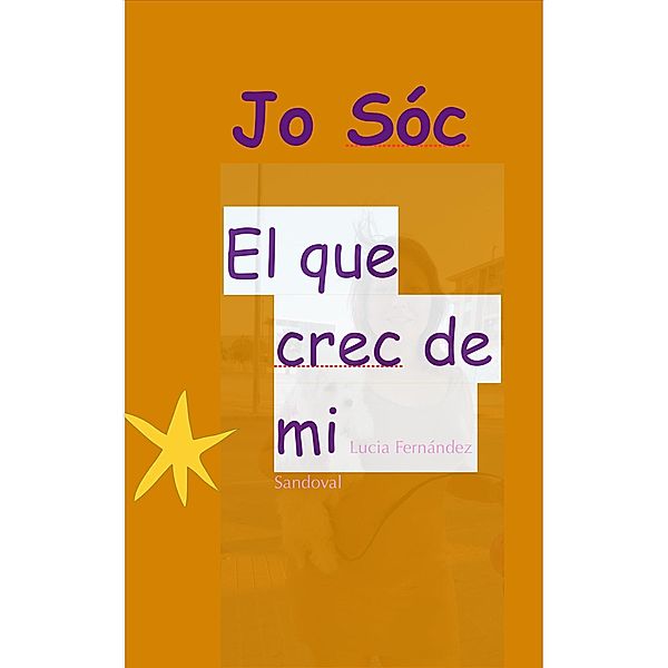 Jo So´c El que crec de mi, Lucia Fernández Sandoval