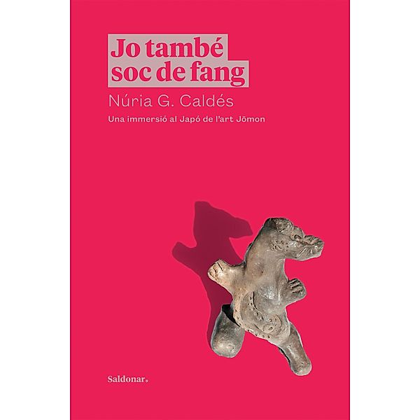 Jo també soc de fang / No-ficció, Núria G. Caldés