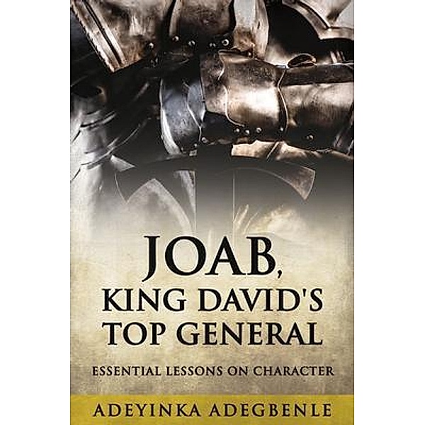 JOAB, KING DAVID'S TOP GENERAL, Adeyinka Adegbenle