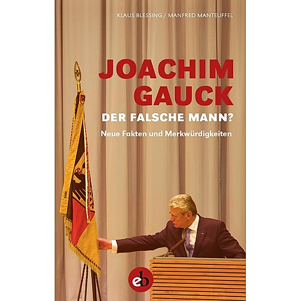 Joachim Gauck. Der falsche Mann?, Klaus Blessing