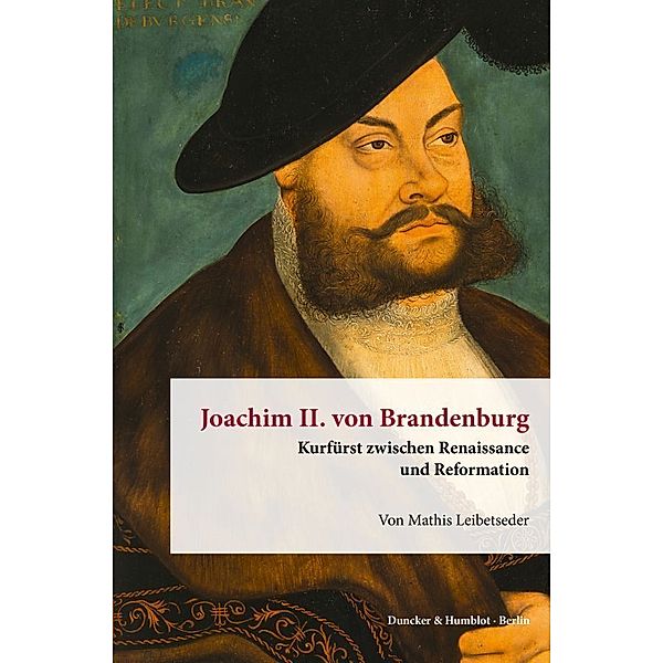 Joachim II. von Brandenburg., Mathis Leibetseder