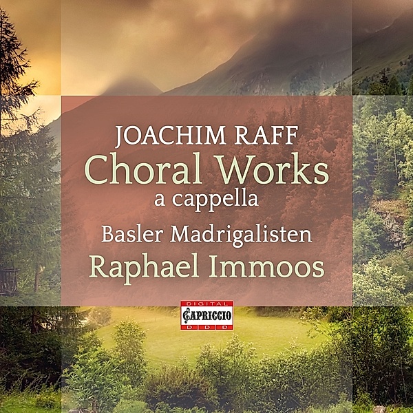 Joachim Raff: Choral Works For Mixed Choir, Joachim Raff