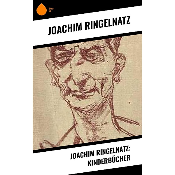 Joachim Ringelnatz: Kinderbücher, Joachim Ringelnatz