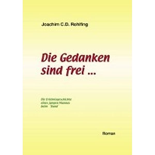 Joachim Rohlfing: Die Gedanken sind frei, Joachim Rohlfing