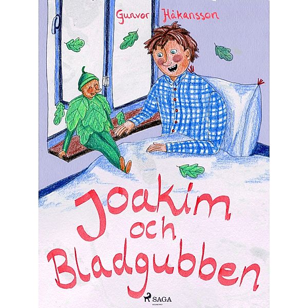 Joakim och bladgubben, Gunvor Håkansson
