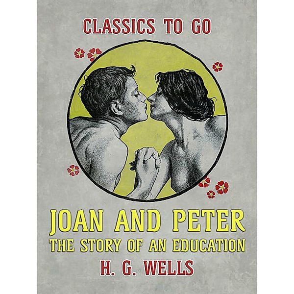 Joan and Peter The Story of an Education, H. G. Wells