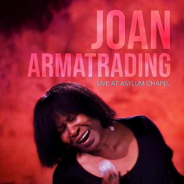 Joan Armatrading-Live At Asylum Chapel, Joan Armatrading