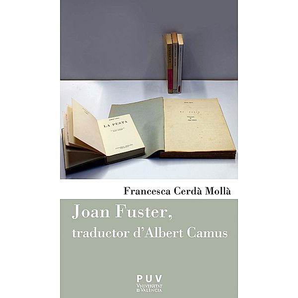 Joan Fuster, traductor d'Albert Camus / Càtedra Joan Fuster Bd.31, Francesca Cerdà Mollà