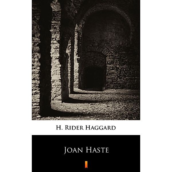 Joan Haste, H. Rider Haggard