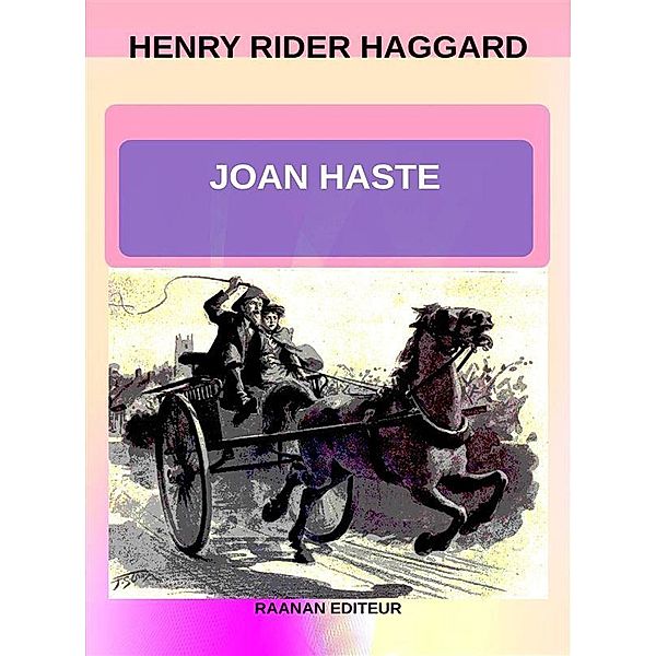 Joan Haste, Henry Rider Haggard
