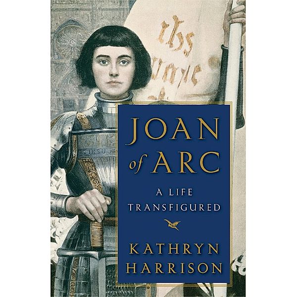 Joan of Arc, Kathryn Harrison