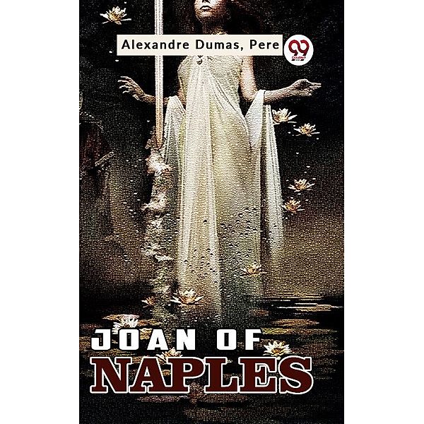 Joan Of Naples, Pere Alexandre Dumas
