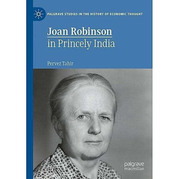 Joan Robinson in Princely India, Pervez Tahir