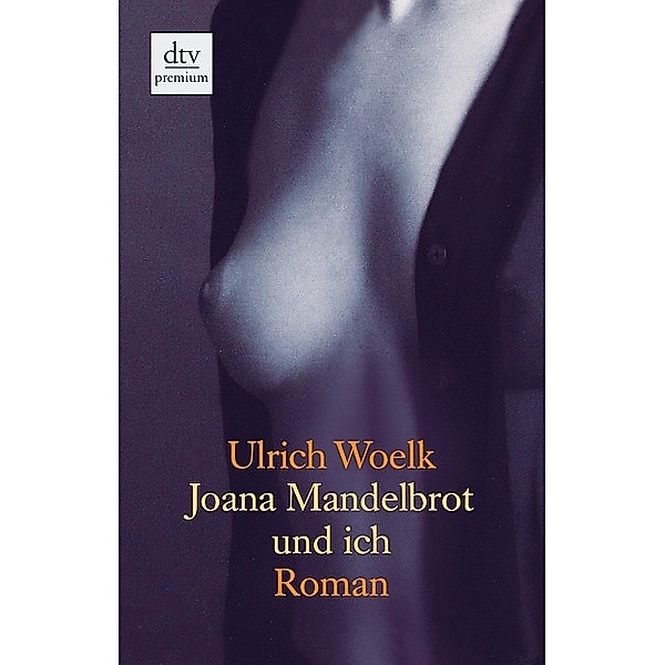 Joana Mandelbrot und ich, Ulrich Woelk