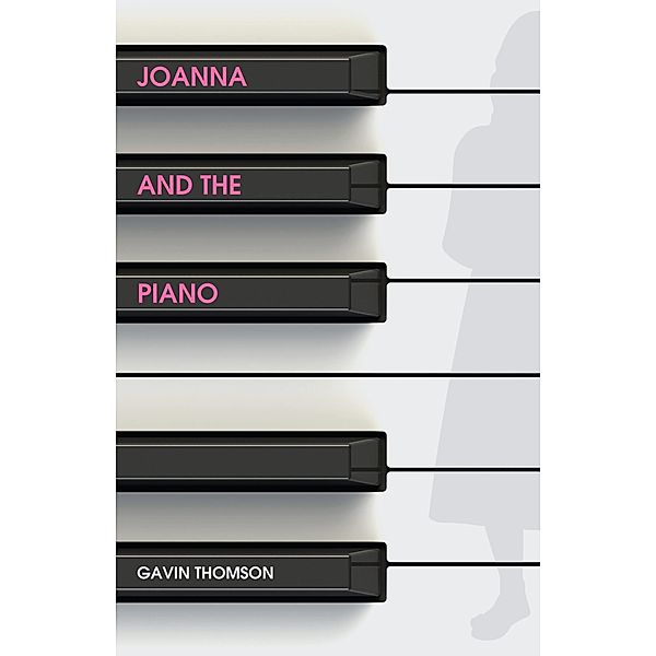 Joanna and the piano, Gavin Thomson