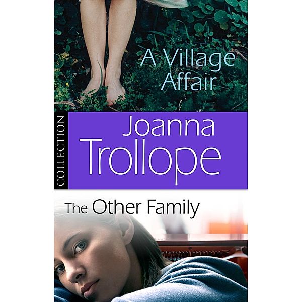 Joanna Trollope: The Other Family & A Village Affair, Joanna Trollope