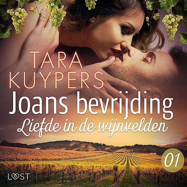 Joans bevrijding - 1 - Joans bevrijding 1: Liefde in de wijnvelden, Tara Kuypers