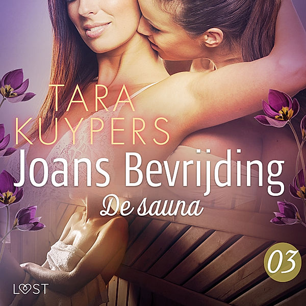 Joans bevrijding - 3 - Joans bevrijding 3: De sauna, Tara Kuypers