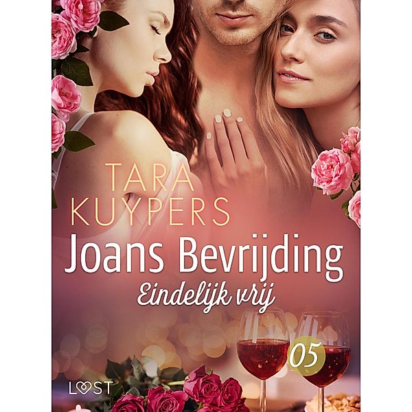 Joans bevrijding 5: Eindelijk vrij / Joans bevrijding Bd.5, Tara Kuypers