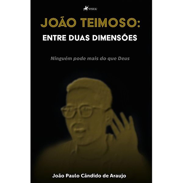 Joa~o Teimoso, João Paulo Cândido de Araujo