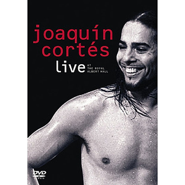 Joaquin Cortes - Live From The Royal Albert Hall, Joaquin Cortes