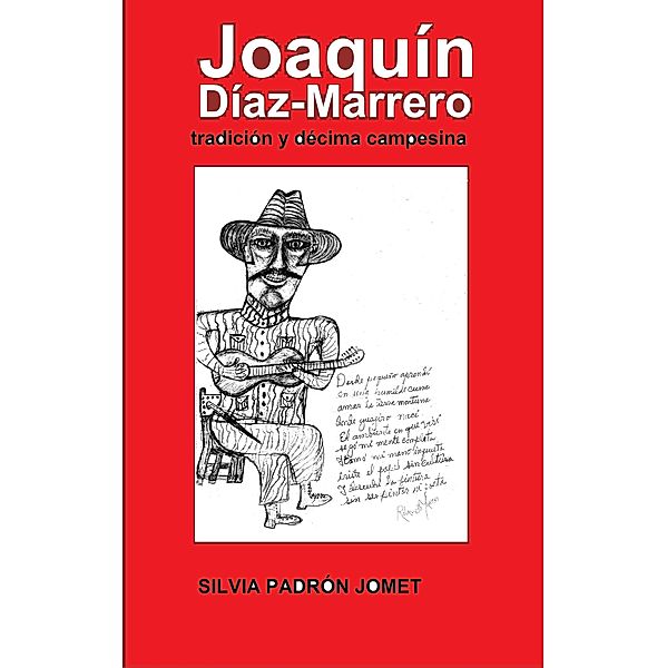 Joaquín Díaz Marrero. Tradición y décima campesina, Silvia Padrón Jomet
