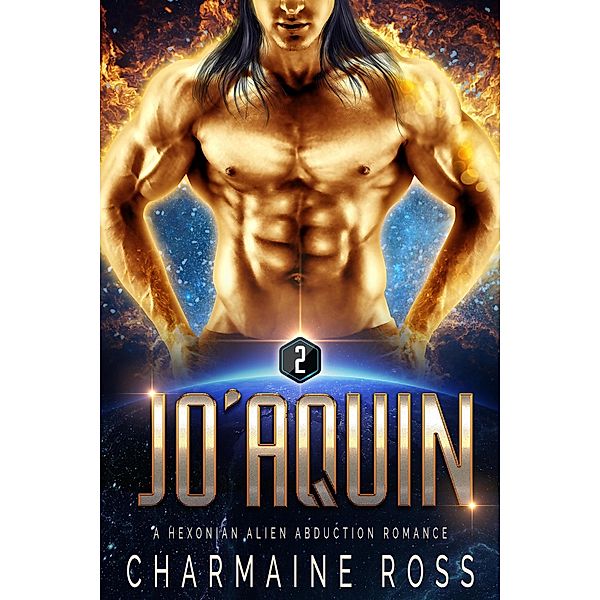 JoAquin: Sci-Fi Alien Romance (A SciFi Alien Romance Series, #2) / A SciFi Alien Romance Series, Charmaine Ross