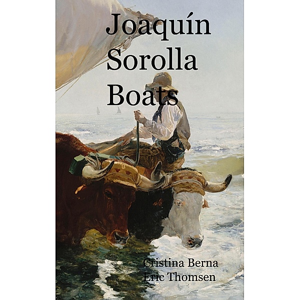 Joaquín Sorolla Boats, Cristina Berna, Eric Thomsen