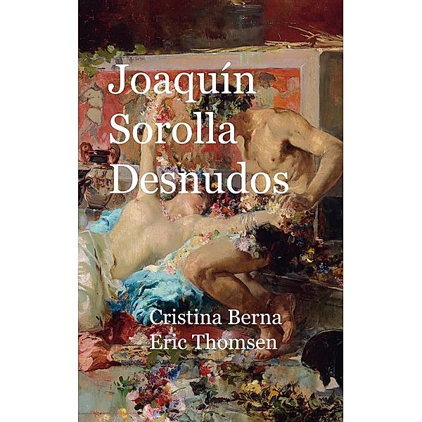 Joaquin Sorolla Desnudos, Cristina Berna, Eric Thomsen