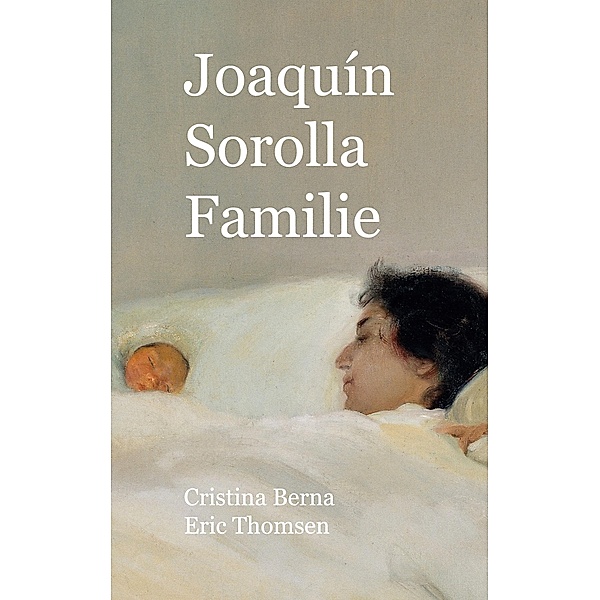 Joaquín Sorolla Familie, Cristina Berna, Eric Thomsen
