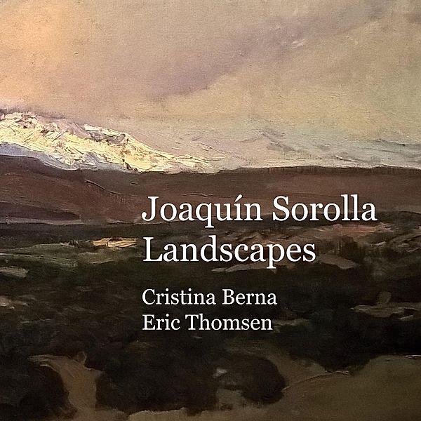Joaquín Sorolla Landscapes, Cristina Berna, Eric Thomsen