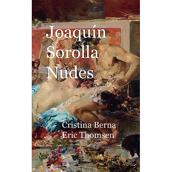 Joaquín Sorolla Nudes, Cristina Berna, Eric Thomsen