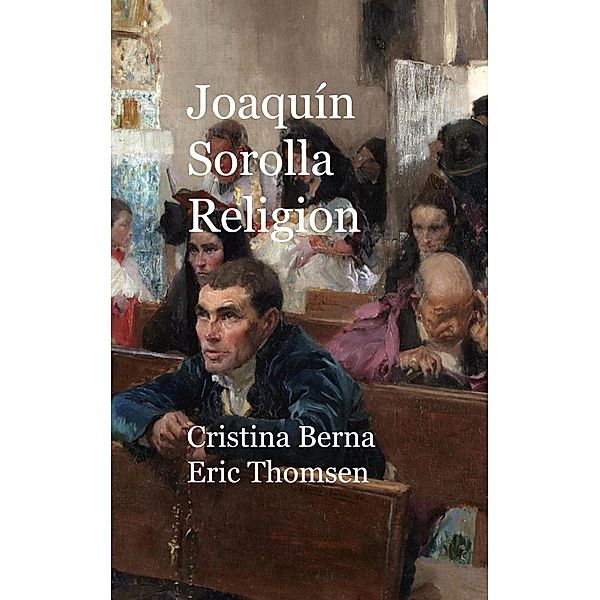 Joaquín Sorolla Religion, Cristina Berna, Eric Thomsen