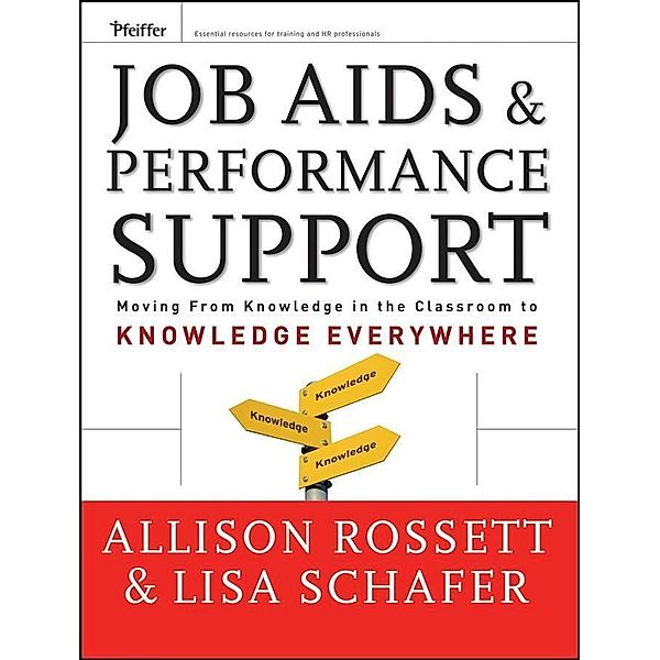 Job Aids and Performance Support, Allison Rossett, Lisa Schafer