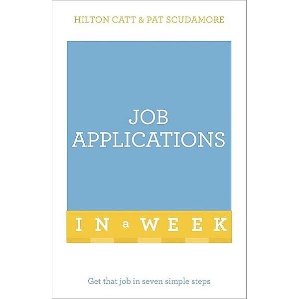 Job Applications In A Week, Pat Scudamore, Hilton Catt