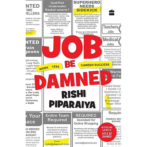 Job Be Damned, Rishi Piparaiya