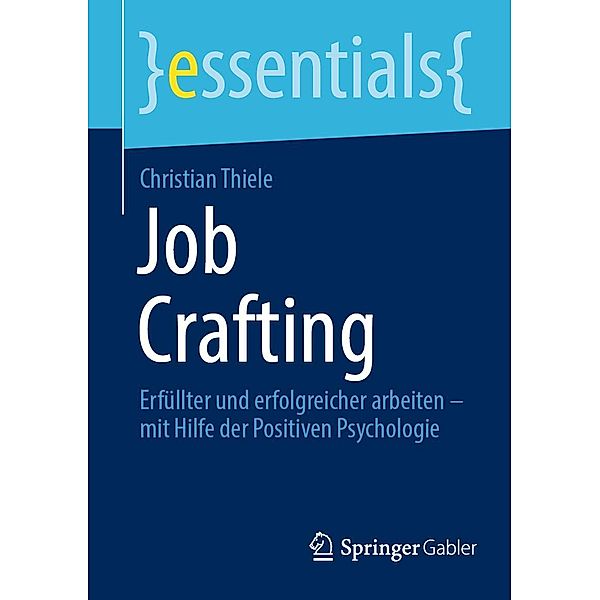Job Crafting / essentials, Christian Thiele