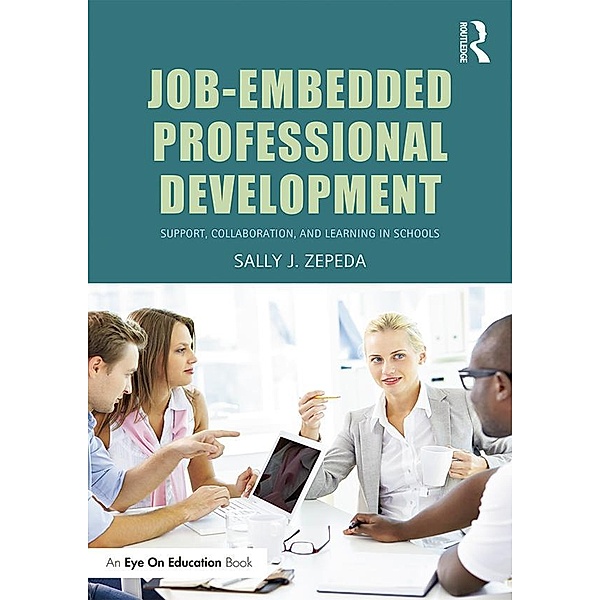 Job-Embedded Professional Development, Sally J Zepeda
